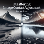 Mastering Image Contrast Adjustment: Tips and Tricks